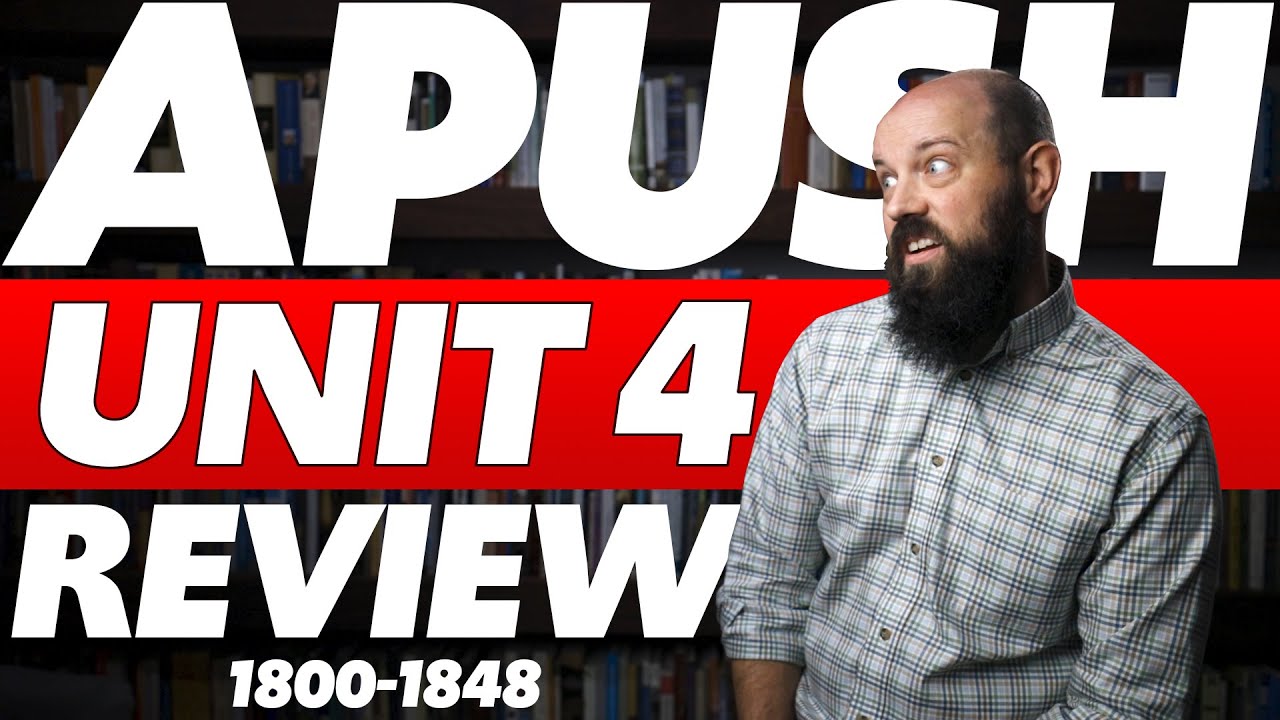 APUSH Unit 4 REVIEW [Period 4: 1800-1848]—Everything You NEED to Know - YouTube