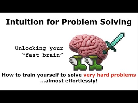Unlocking Your Intuition: How to Solve Hard Problems Easily - YouTube