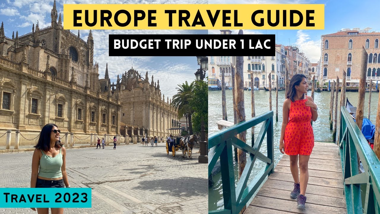 How to Plan your First EUROPE TRIP from India? Flights | Visa | Itinerary - YouTube