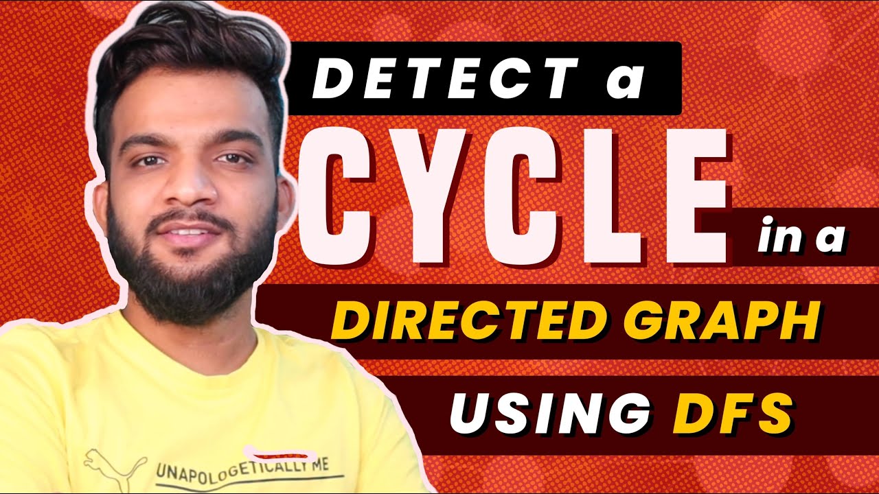 G-19. Detect cycle in a directed graph using DFS | Java | C++ - YouTube