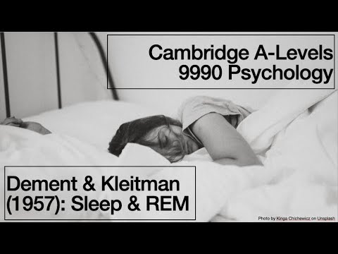 Dement &amp; Kleitman (1957): Sleep &amp; Dreams (REM) - A-Levels 9990 Psychology - YouTube