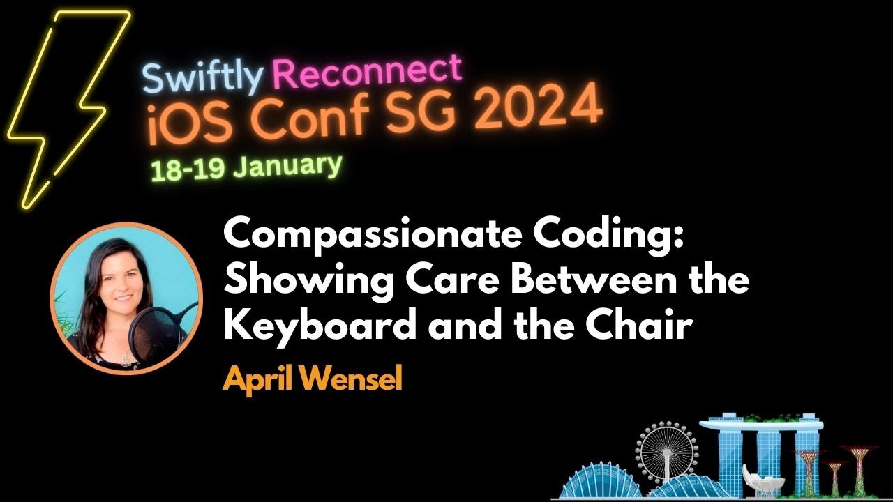 Compassionate Coding: Showing Care Between the Keyboard and the Chair - iOS Conf SG 2024 - YouTube