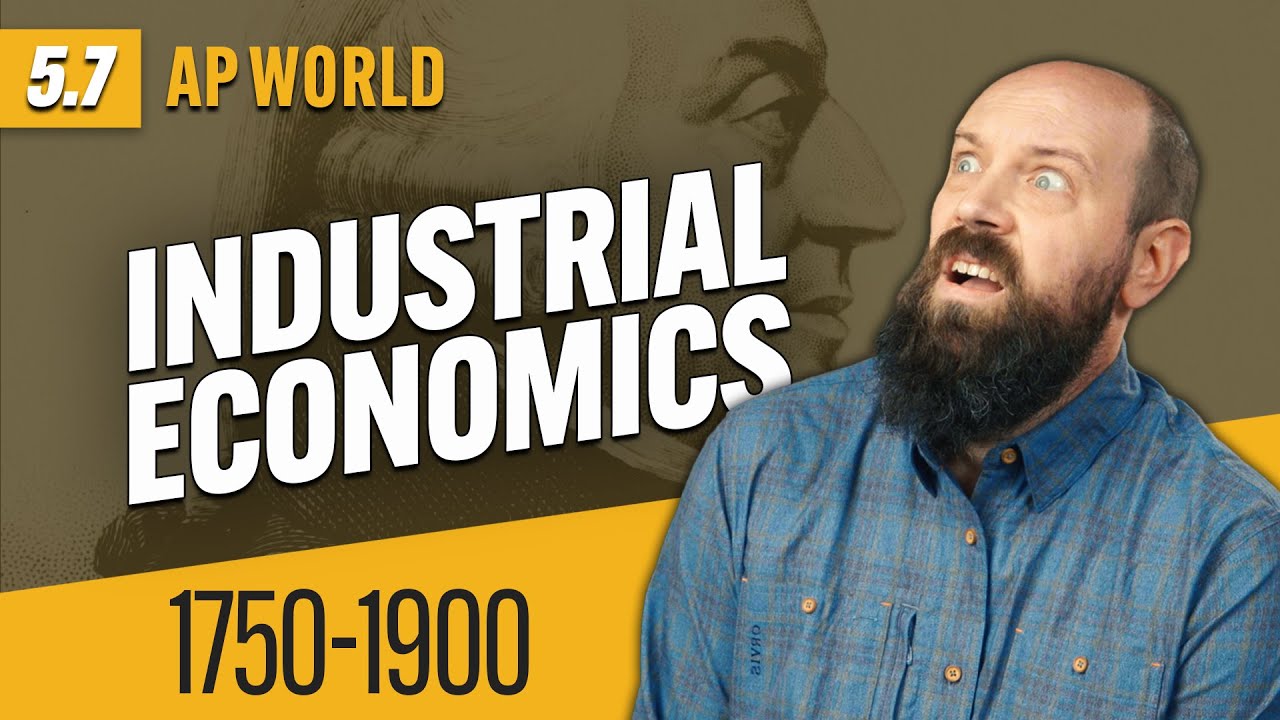The Economics of the Industrial Revolution [AP World History Review—Unit 5 Topic 7] - YouTube