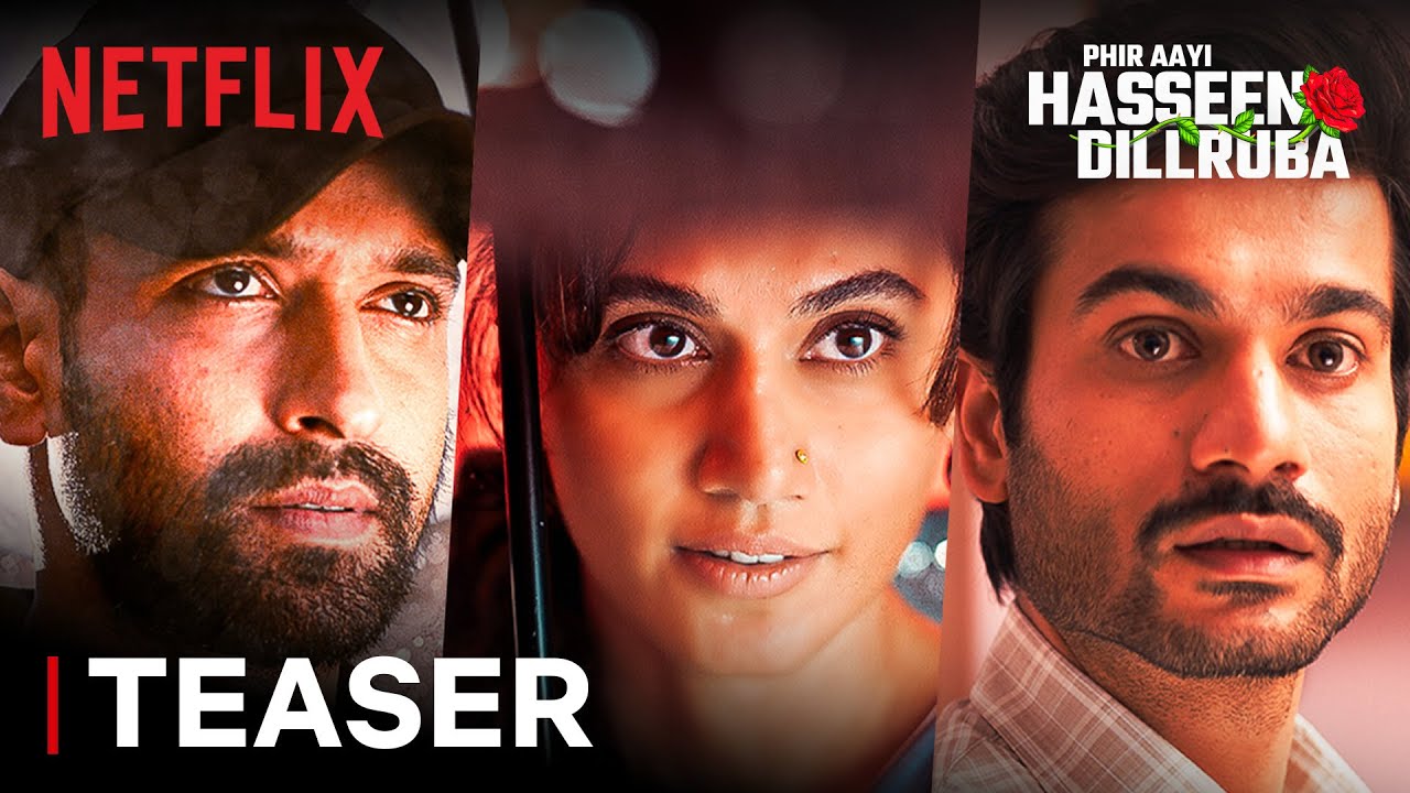 Phir Aayi Hasseen Dillruba | Announcement | Taapsee P, Vikrant M &amp; Sunny K | Netflix India - YouTube