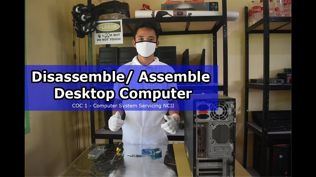 Disassemble/Assemble Desktop Computer (COC 1 - Installing Computer Systems and Networks) - CSS NCII - YouTube
