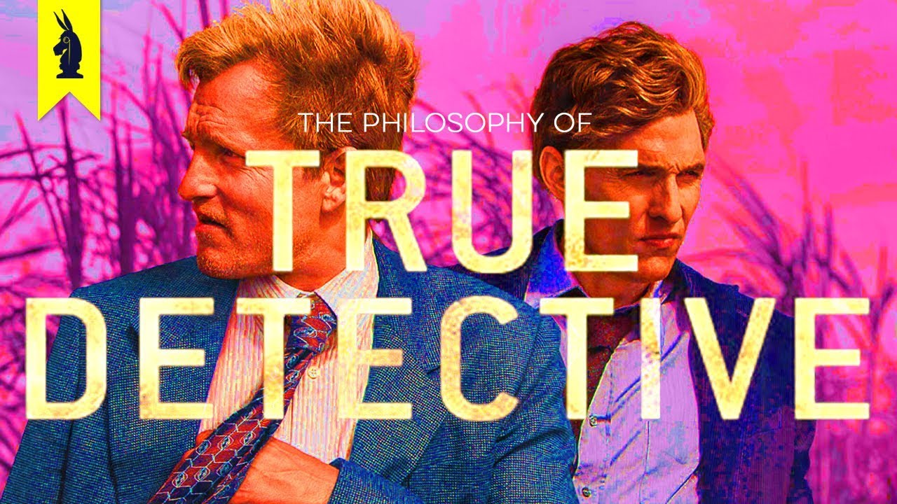 The Philosophy of True Detective – Wisecrack Edition - YouTube