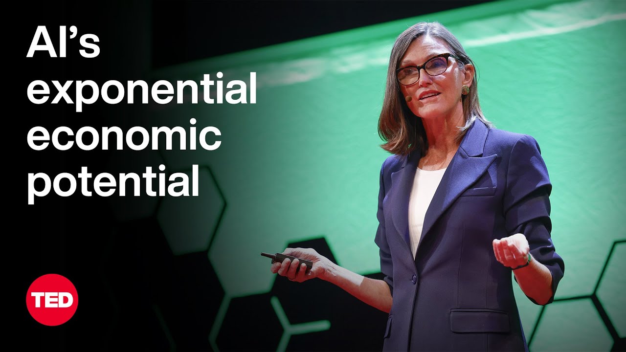 Why AI Will Spark Exponential Economic Growth | Cathie Wood | TED - YouTube