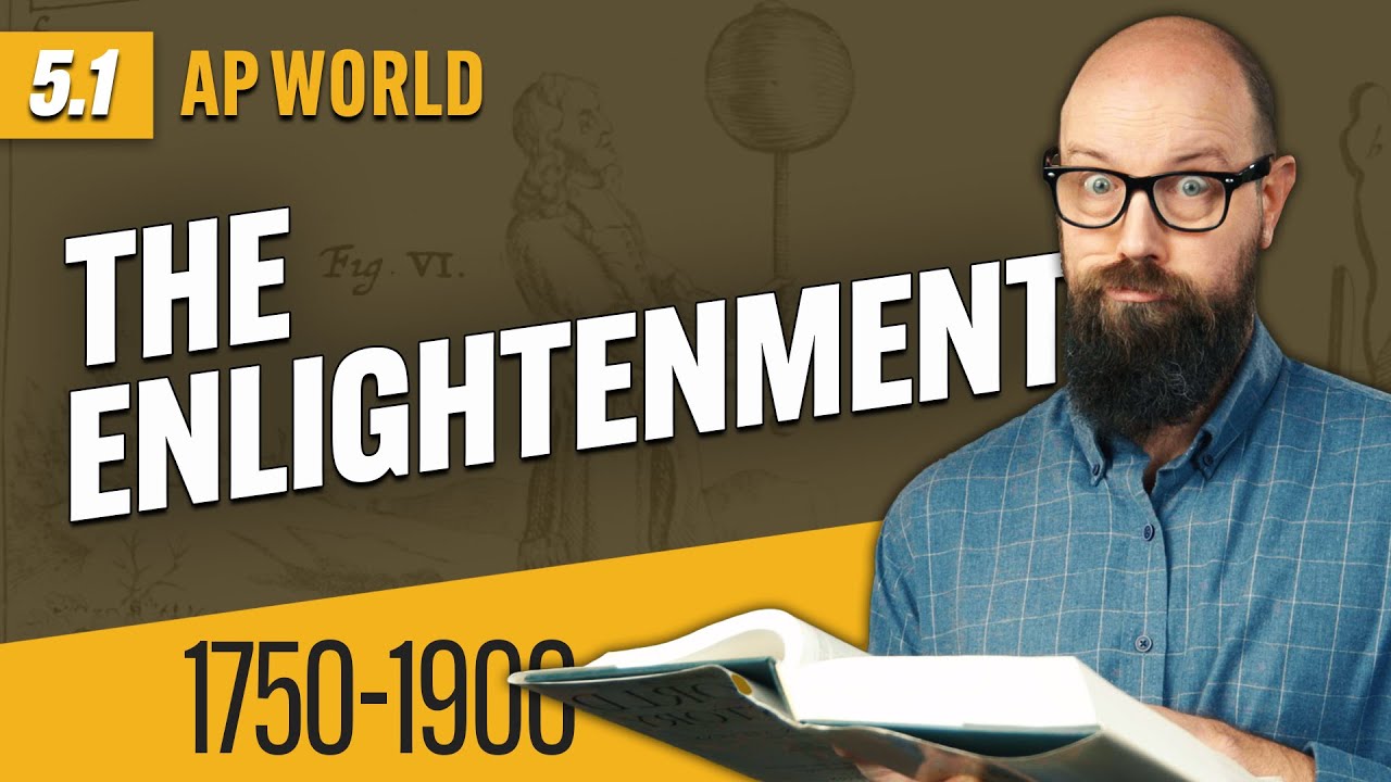The ENLIGHTENMENT, Explained [AP World History Review—Unit 5 Topic 1] - YouTube