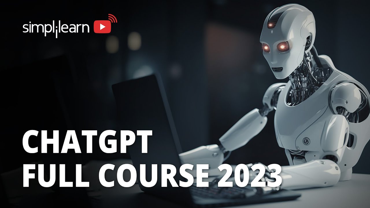 🔥 ChatGPT Full Course For 2023 | Complete ChatGPT Full Course | ChatGPT Tutorial | Simplilearn - YouTube