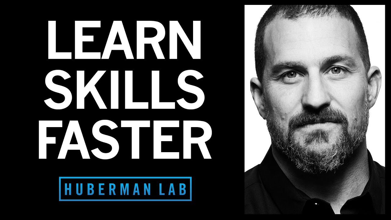 How to Learn Skills Faster | Huberman Lab Podcast - YouTube